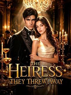 The Heiress They Threw Away