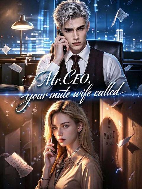 Mr.CEO, your mute wife called