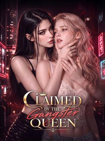 Claimed by the Gangster Queen