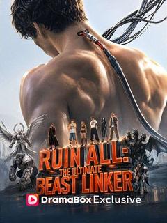Ruin All: The Ultimate Beast Linker