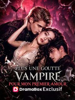 Plus une Goutte pour Mon Premier Amour