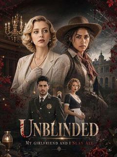 Unblinded: My Girlfriend and I Slay All