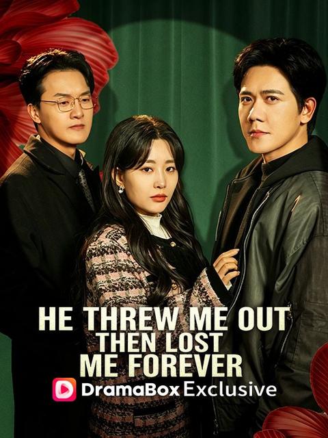 He Threw Me Out, Then Lost Me Forever