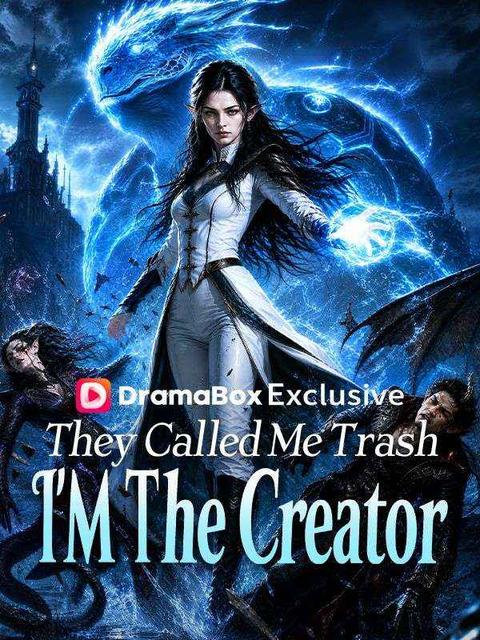 They Called Me Trash—I'm the Creator