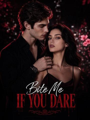 Bite Me If You Dare