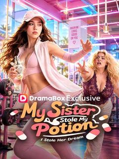 My Sister Stole My Potion, I Stole Her Dream