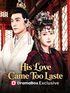 His Love Came Too Late
