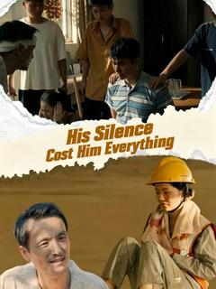 His Silence Cost Him Everything