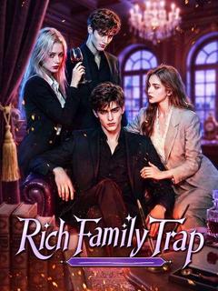 Rich Family Trap