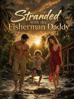 Stranded with the Fisherman Daddy