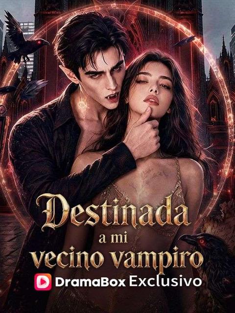 Destinada a mi vecino vampiro
