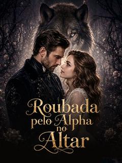 Roubada pelo Alpha no Altar
