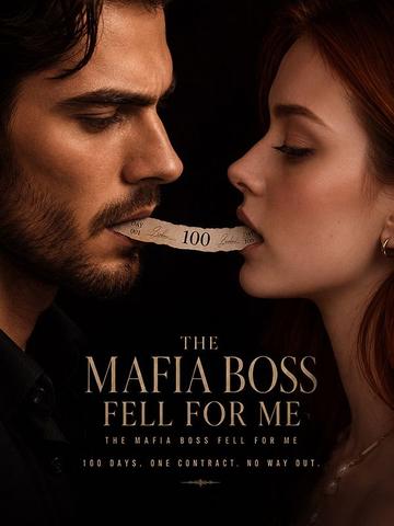 The Mafia Boss Fell for Me