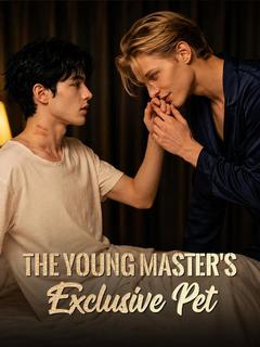 The Young Master's Exclusive Pet