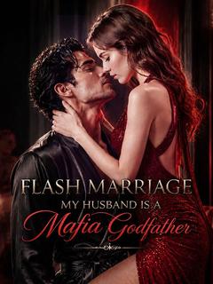 Flash Marriage: My Husband is a Mafia Godfather cover