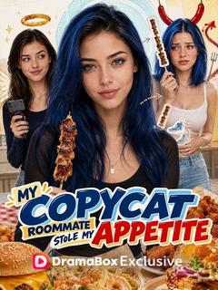 My Copycat Roommate Stole My Appetite
