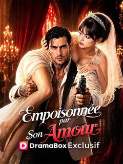 Empoisonnée par Son Amour (Doublé)