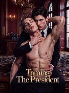 Taming The President