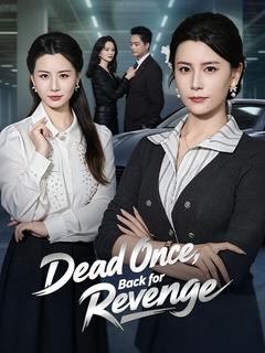 Dead Once, Back for Revenge