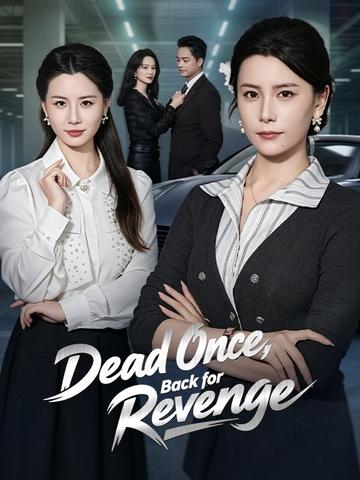 Dead Once, Back for Revenge