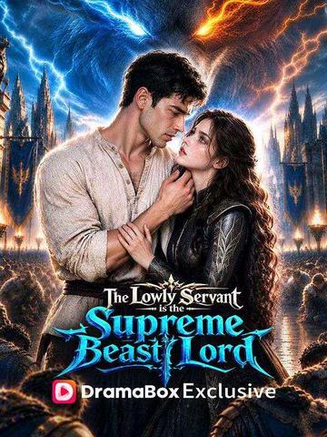 The Lowly Servant is the Supreme Beast Lord