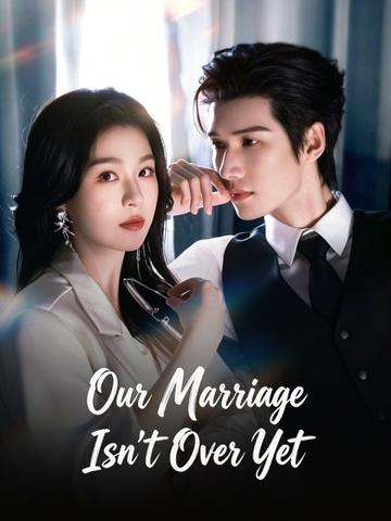 Our Marriage Isn't Over Yet