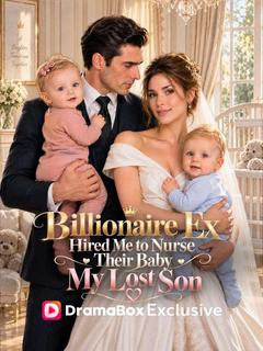 Billionaire Ex Hired Me to Nurse Their Baby, My Lost Son