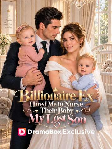 Billionaire Ex Hired Me to Nurse Their Baby, My Lost Son