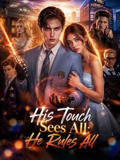 His Touch Sees All：He Rules All