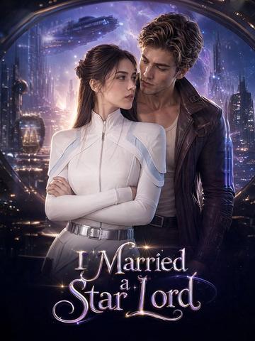I Married a Star Lord