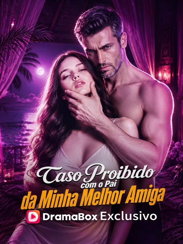 Caso Proibido com o Pai da Minha Melhor Amiga (Dublado)