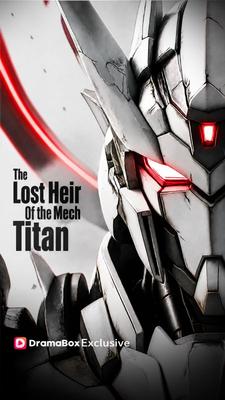 The Lost Heir of the Mech Titan