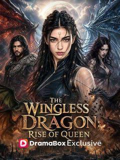 The Wingless Dragon: Rise of Queen