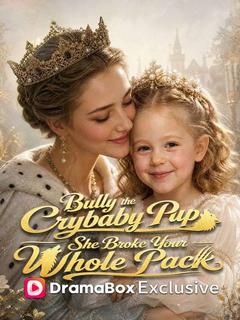 Bully the Cowbaby Pup? She Broke Your Whole Pack!