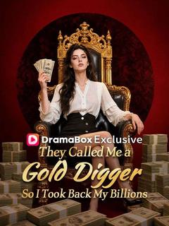 They Called Me a Gold Digger, So I Took Back My Billions