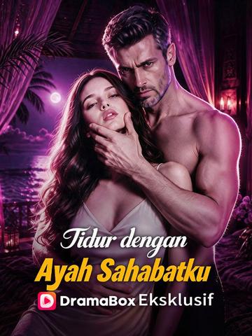 Tidur dengan Ayah Sahabatku (Sulih Suara)