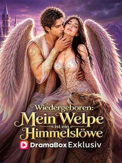 Wiedergeboren: Mein Welpe ist ein Himmelslöwe (Deutsch Synchronisiert)
