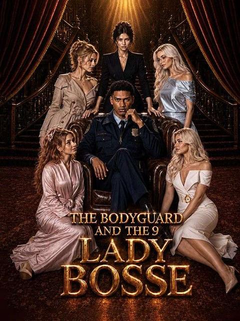 The Bodyguard and the 9 Lady Bosse