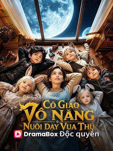 Cô Giáo Vô Năng Nuôi Dạy Vua Thú