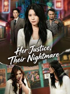 Her Justice, Their Nightmare