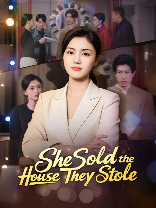 She Sold the House They Stole