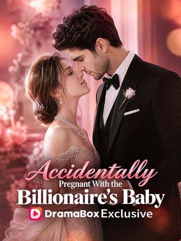 Accidentally Pregnant With the Billionaire's Baby poster