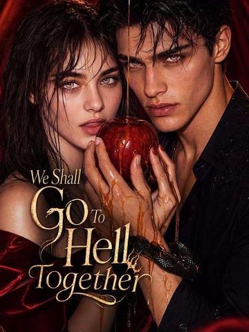 We Shall Go To Hell Together
