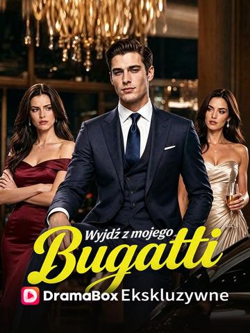 Wyjdź z mojego Bugatti