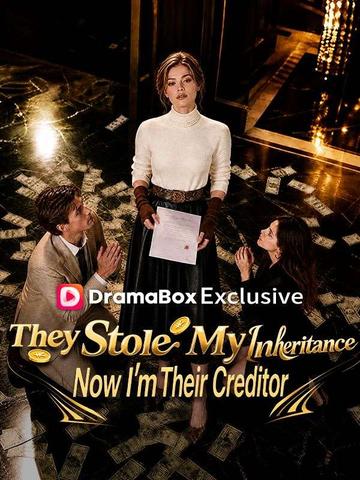 They Stole My Inheritance—Now I'm Their Creditor