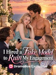 I Hired a Fake Model to Ruin My Engagement