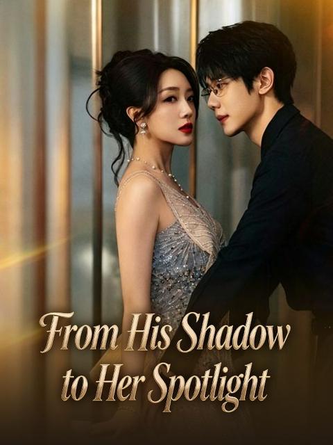 From His Shadow to Her Spotlight