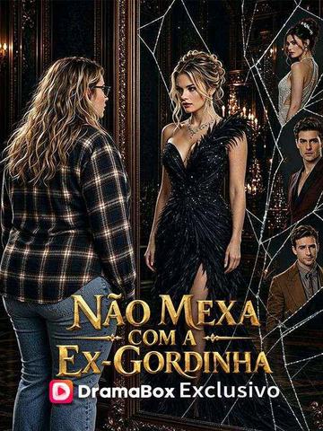 Não Mexa com a Ex-Gordinha