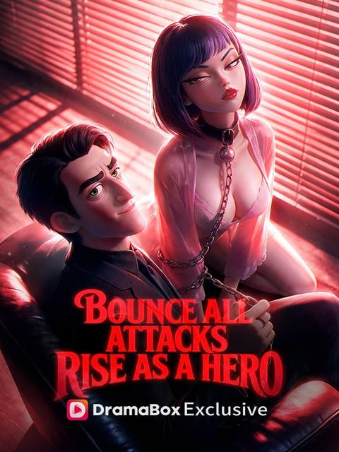 Bounce All Attacks: Rise as a Hero