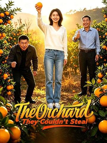 The Orchard They Couldn't Steal